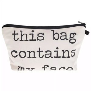 This Bag Contains My Face Make Up Bag